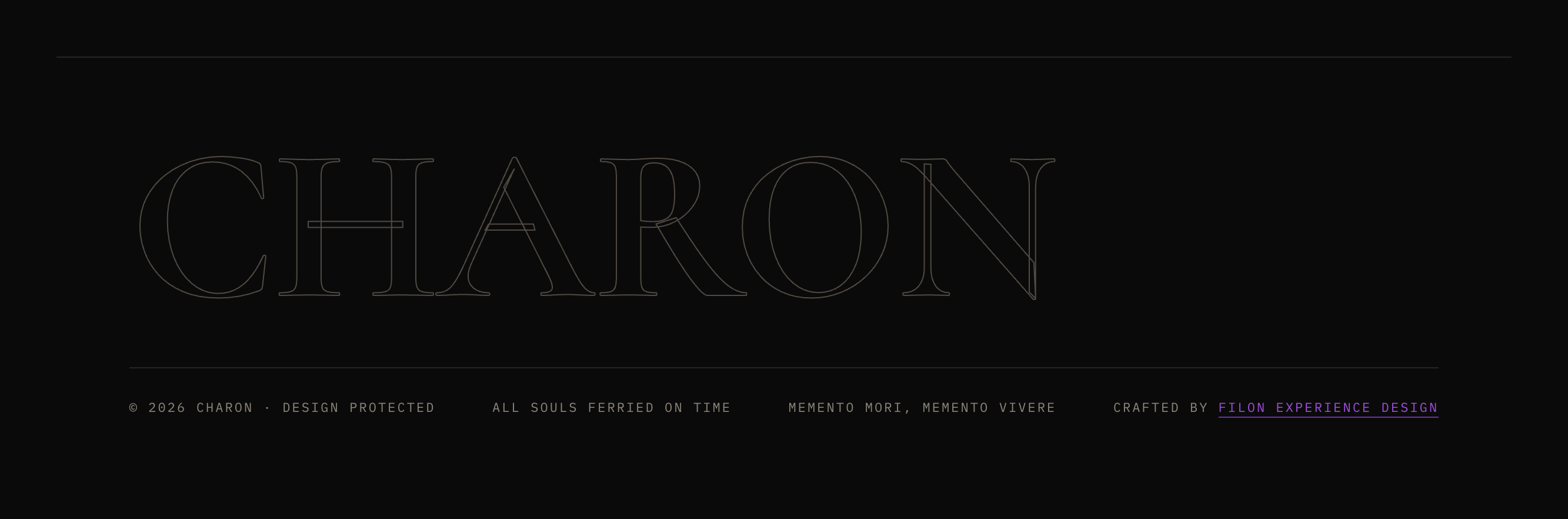 Footer: an oversized outlined CHARON wordmark, © 2026 CHARON · design protected, All souls ferried on time, Memento mori, memento vivere, crafted by Filon Experience Design